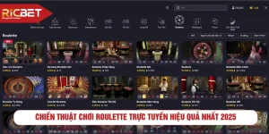 Chiến Thuật Chơi Roulette Trực Tuyến Hiệu Quả Nhất 2025