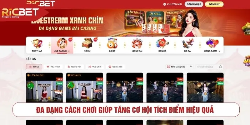 Đa dạng cách chơi giúp tăng cơ hội tích điểm hiệu quả