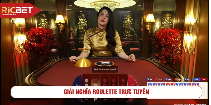 Giải nghĩa roulette trực tuyến