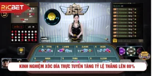 Kinh Nghiệm Xóc Đĩa Trực Tuyến Tăng Tỷ Lệ Thắng Lên 80%