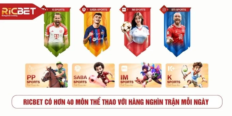 RICBET có hơn 40 môn thể thao với hàng nghìn trận mỗi ngày